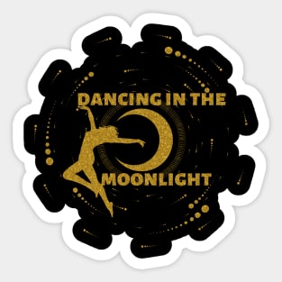 Dancing In The Moonlight Sticker